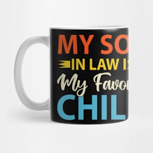 My Son In Law Is My Favorite Child Shirt, Funny Mother in Law Gift, Retro Mom Shirt, Gift for Mom From Son Mug